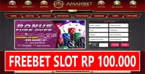 AmanBet Freebet Slot Game Rp 100.000 Tanpa Deposit