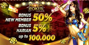 MobaPoker Bonus Deposit Member Baru 50%