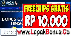 HokiDomino.org – Freechips Gratis Tanpa Deposit Rp 10.000