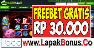 MasterLiga88.com – Freebet Gratis Rp 30.000 Tanpa Deposit