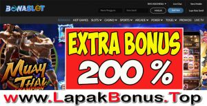 BONASLOT – EXTRA BONUS DEPOSIT 200% SLOT GAMES MEMBER BARU